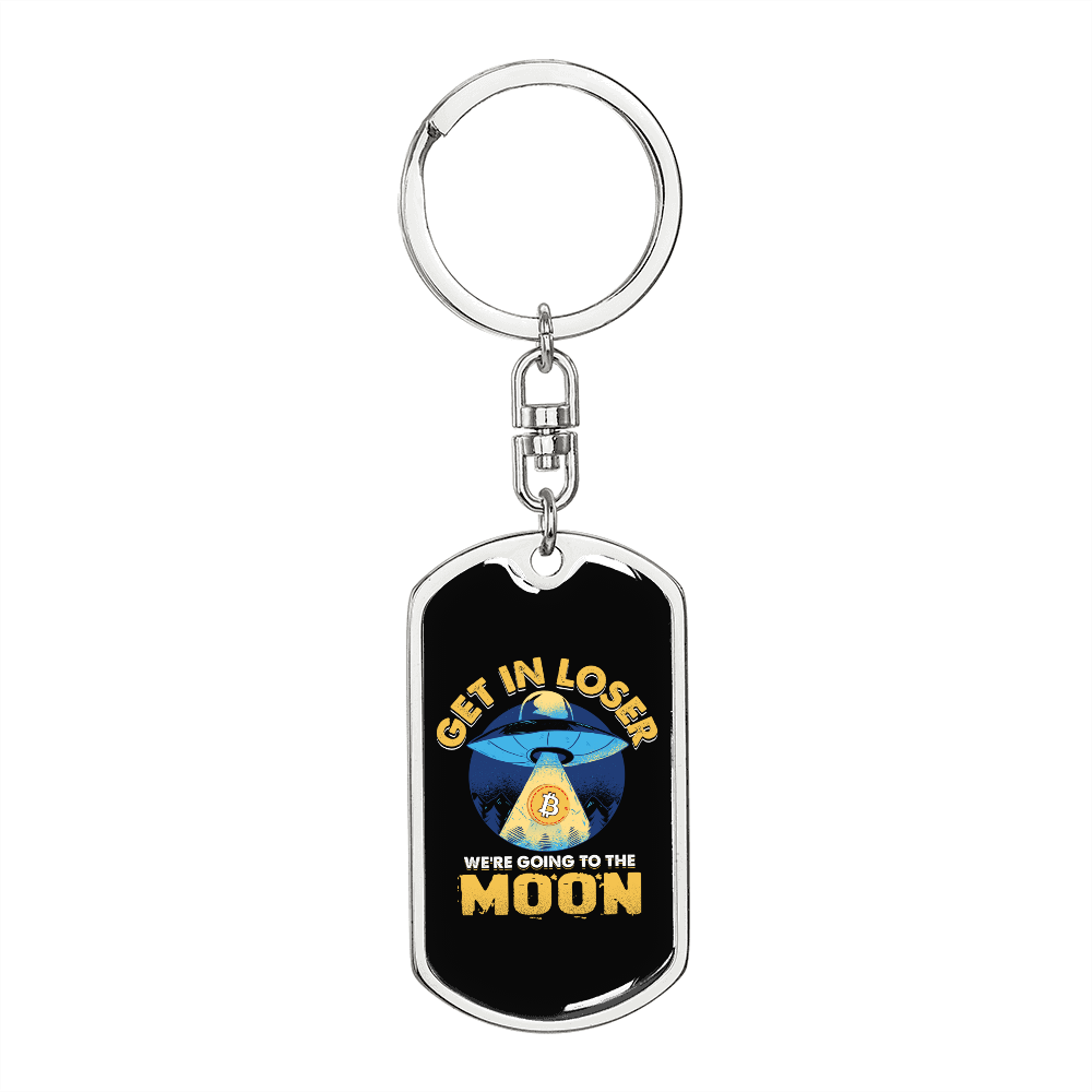 Get In Loser We're Going to The Moon Crypto Keychain Stainless Steel or 18k Gold Dog Tag Keyring-Express Your Love Gifts