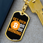 Get Rich or Die Mining Crypto Keychain Stainless Steel or 18k Gold Dog Tag Keyring-Express Your Love Gifts