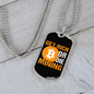 Get Rich or Die Mining Crypto Necklace Stainless Steel or 18k Gold Dog Tag 24" Chain-Express Your Love Gifts