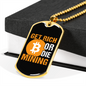 Get Rich or Die Mining Crypto Necklace Stainless Steel or 18k Gold Dog Tag 24" Chain-Express Your Love Gifts