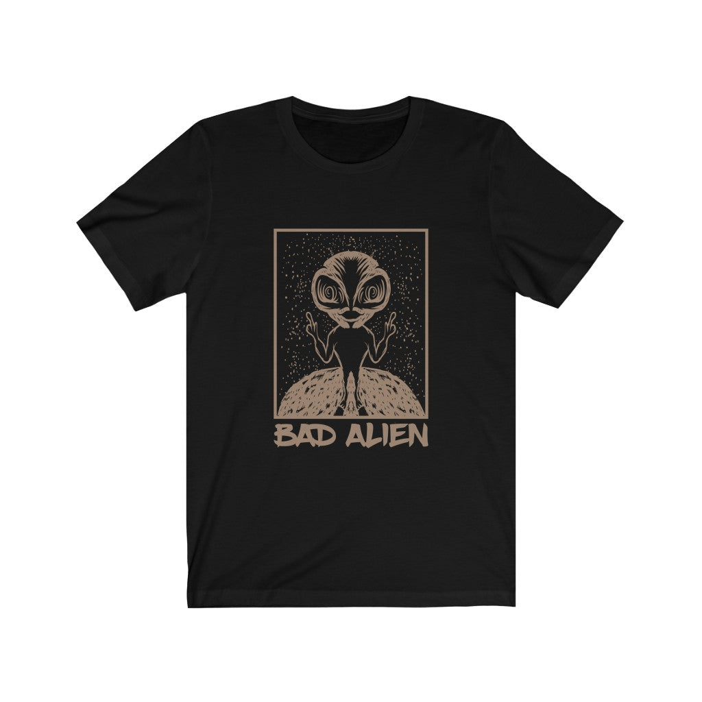 Gift for Alien UFO Fan Bad Alien UFO TShirt-Express Your Love Gifts