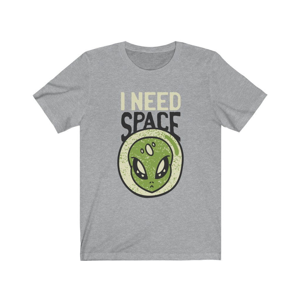 Gift for Alien UFO Fan I Need Space Alien UFO TShirt-Express Your Love Gifts