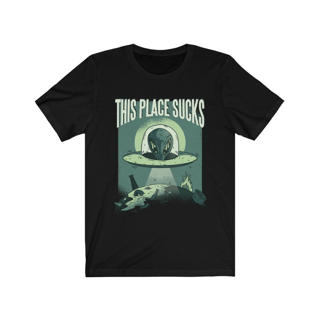 Gift for Alien UFO Fan This Place Sucks UFO TShirt-Express Your Love Gifts