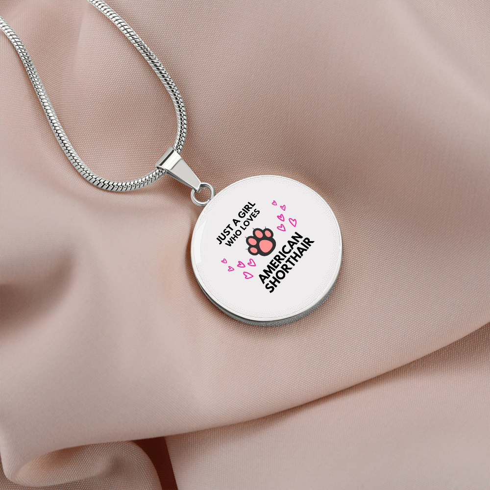 Girl loves American Shorthair Cat White Circle Necklace Stainless Steel or 18k Gold 18-22-Express Your Love Gifts