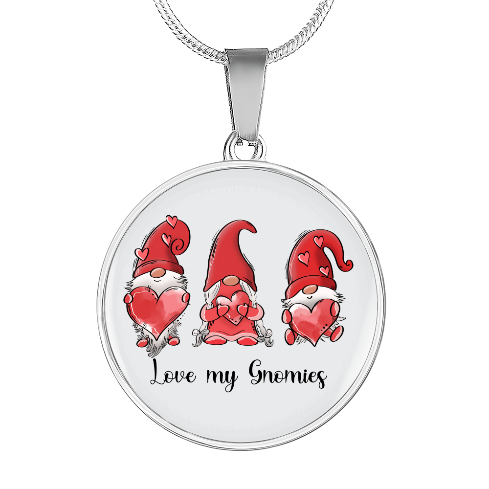 Girlfriend Gift Love My Gnomies Circle Necklace Stainless Steel or 18k Gold 18-22-Express Your Love Gifts