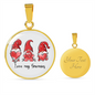 Girlfriend Gift Love My Gnomies Circle Necklace Stainless Steel or 18k Gold 18-22-Express Your Love Gifts