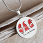 Girlfriend Gift Love My Gnomies Circle Necklace Stainless Steel or 18k Gold 18-22-Express Your Love Gifts