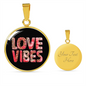 Girlfriend Gift Love Vibes Circle Necklace Stainless Steel or 18k Gold 18-22-Express Your Love Gifts