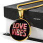 Girlfriend Gift Love Vibes Circle Necklace Stainless Steel or 18k Gold 18-22-Express Your Love Gifts