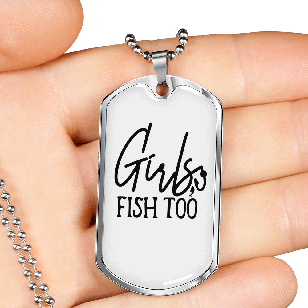 Girls Fish Too Fishing Necklace Stainless Steel or 18k Gold Dog Tag 24" Chain-Express Your Love Gifts