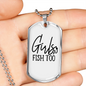 Girls Fish Too Fishing Necklace Stainless Steel or 18k Gold Dog Tag 24" Chain-Express Your Love Gifts