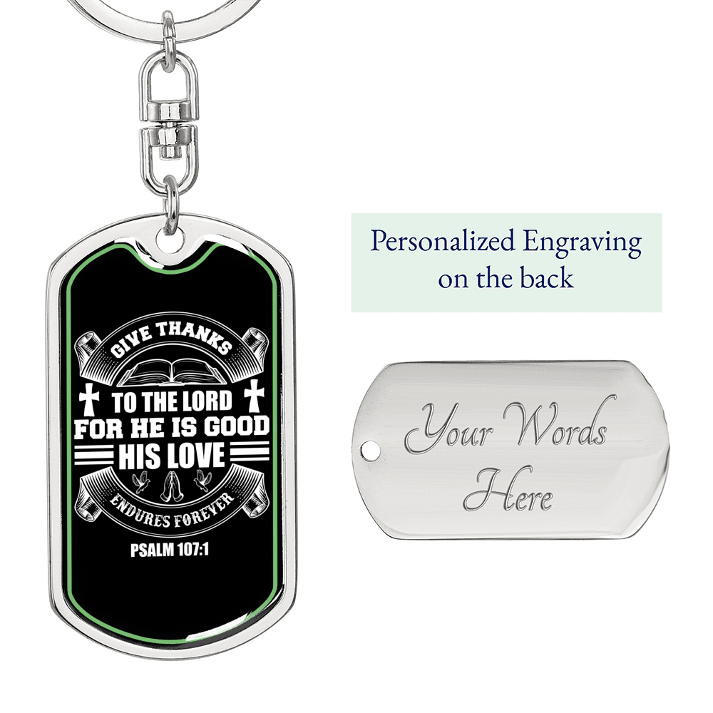 Give Thanks For He Is Good Psalm 107:1 Keychain Stainless Steel or 18k Gold Dog Tag Keyring-Express Your Love Gifts