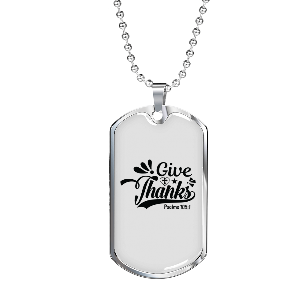 Give Thanks Psalm 105:1 Necklace Stainless Steel or 18k Gold Dog Tag 24" Chain-Express Your Love Gifts
