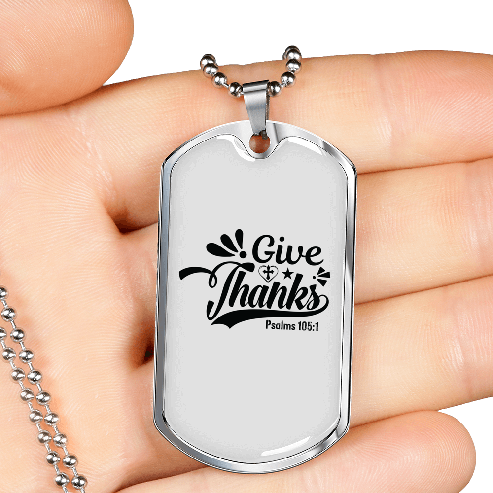 Give Thanks Psalm 105:1 Necklace Stainless Steel or 18k Gold Dog Tag 24" Chain-Express Your Love Gifts