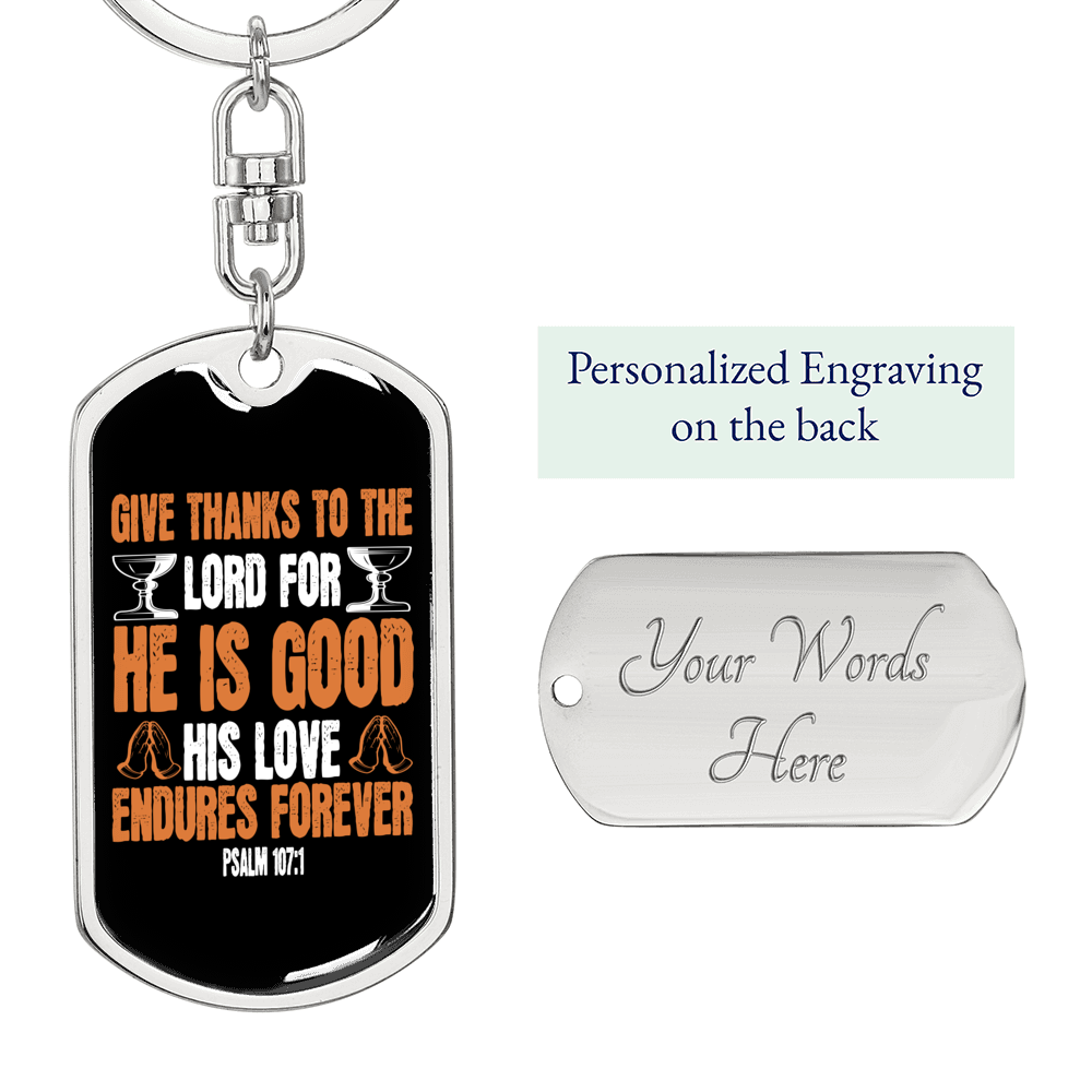 Give Thanks Psalm 107:1 Keychain Stainless Steel or 18k Gold Dog Tag Keyring-Express Your Love Gifts