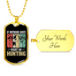 Go Hunting Necklace Stainless Steel or 18k Gold Dog Tag 24" Chain-Express Your Love Gifts