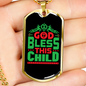 God Bless This Child Necklace Stainless Steel or 18k Gold Dog Tag 24" Chain-Express Your Love Gifts