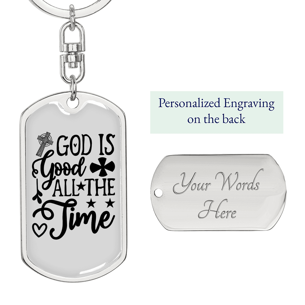 God Is GoodAll The Time Keychain Stainless Steel or 18k Gold Dog Tag Keyring-Express Your Love Gifts