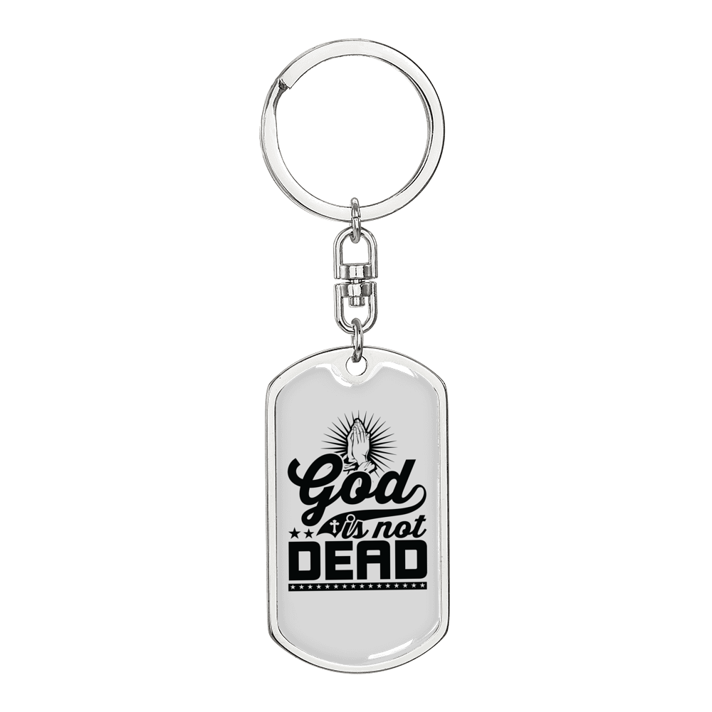 God Is Not Dead Christian Keychain Stainless Steel or 18k Gold Dog Tag Keyring-Express Your Love Gifts
