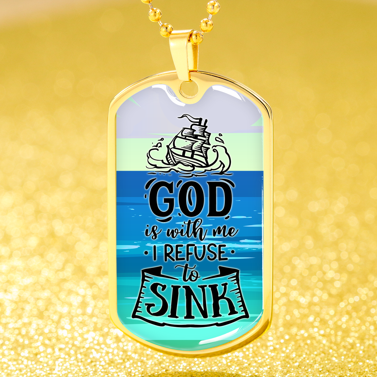 God Is With Me Refuse To Sink Necklace Stainless Steel or 18k Gold Dog Tag 24" Chain-Express Your Love Gifts