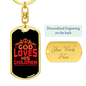 God Loves His Children Keychain Stainless Steel or 18k Gold Dog Tag Keyring-Express Your Love Gifts