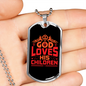 God Loves His Children Necklace Stainless Steel or 18k Gold Dog Tag 24" Chain-Express Your Love Gifts