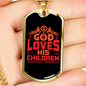 God Loves His Children Necklace Stainless Steel or 18k Gold Dog Tag 24" Chain-Express Your Love Gifts