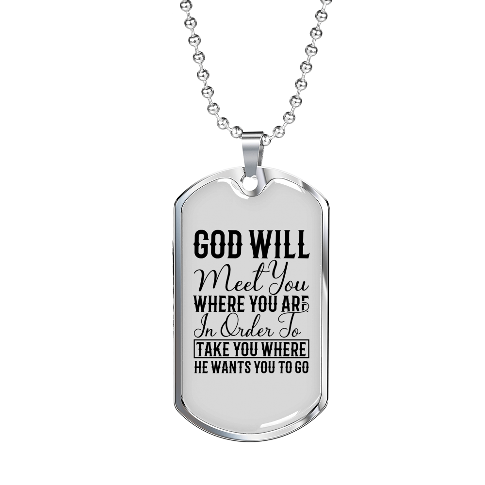 God Will Meet You Necklace Stainless Steel or 18k Gold Dog Tag 24" Chain-Express Your Love Gifts
