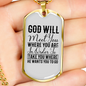 God Will Meet You Necklace Stainless Steel or 18k Gold Dog Tag 24" Chain-Express Your Love Gifts