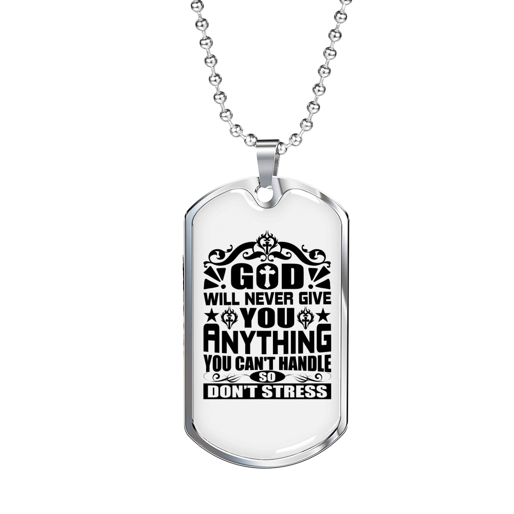 God Will Never Give You Anything Necklace Stainless Steel or 18k Gold Dog Tag 24" Chain-Express Your Love Gifts