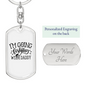 Going Fishing With Daddy Fishing Keychain Stainless Steel or 18k Gold Dog Tag Keyring-Express Your Love Gifts