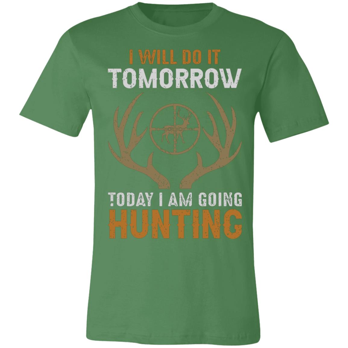 Going Hunting Today Hunter Gift T-Shirt-Express Your Love Gifts