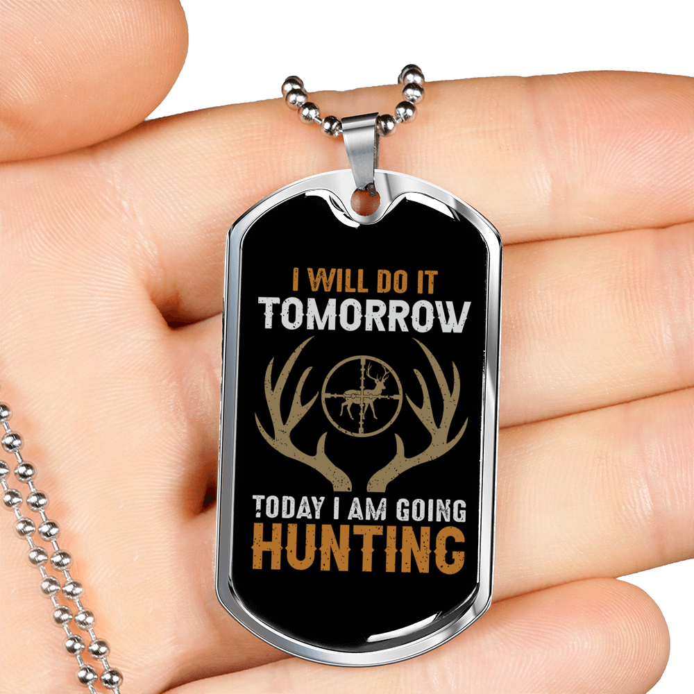 Going Hunting Today Necklace Stainless Steel or 18k Gold Dog Tag 24" Chain-Express Your Love Gifts