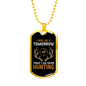Going Hunting Today Necklace Stainless Steel or 18k Gold Dog Tag 24" Chain-Express Your Love Gifts