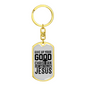 Good Christian Life Keychain Stainless Steel or 18k Gold Dog Tag Keyring-Express Your Love Gifts