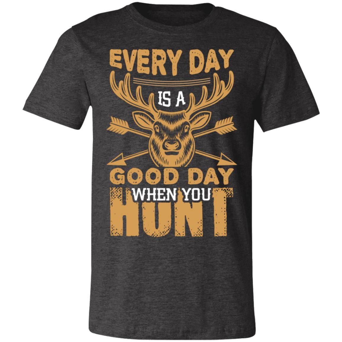 Good Day to Hunt Hunter Gift T-Shirt-Express Your Love Gifts