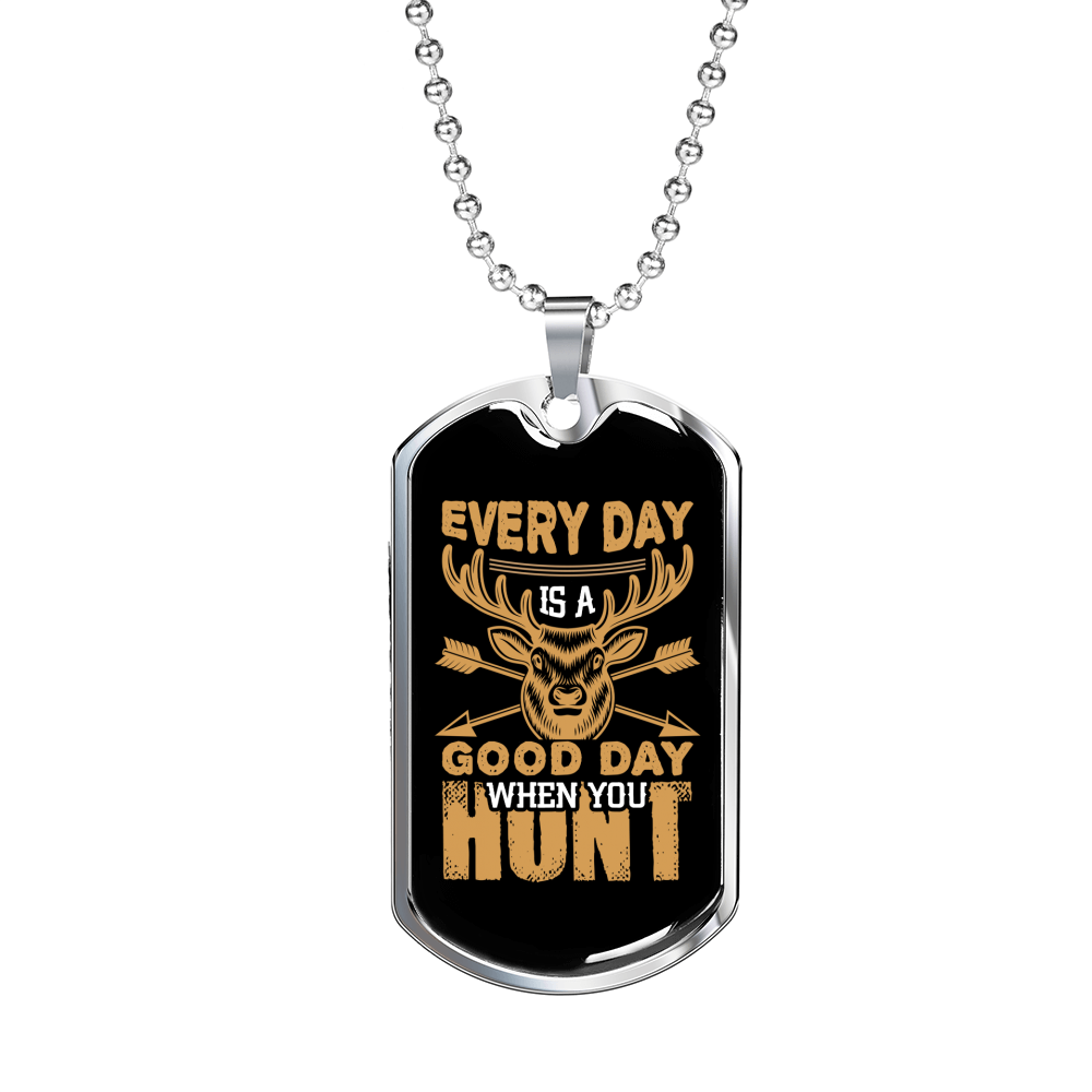 Good Day To Hunt Necklace Stainless Steel or 18k Gold Dog Tag 24" Chain-Express Your Love Gifts
