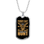 Good Day To Hunt Necklace Stainless Steel or 18k Gold Dog Tag 24" Chain-Express Your Love Gifts
