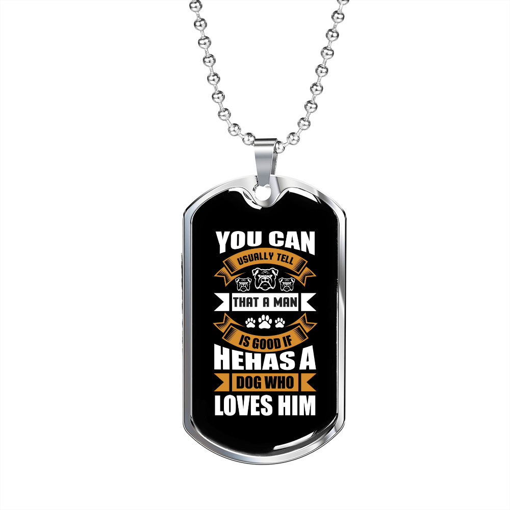Good Human Dog Loves Him White Necklace Stainless Steel or 18k Gold Dog Tag 24" Chain-Express Your Love Gifts
