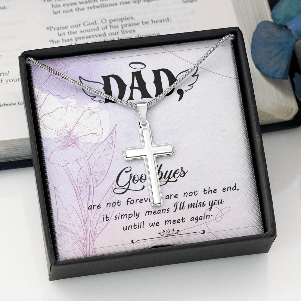 Goodbye Are Not Forever Dad Memorial Gift Dad Memorial Cross Necklace Sympathy Gift Loss of Father Condolence Message Card-Express Your Love Gifts
