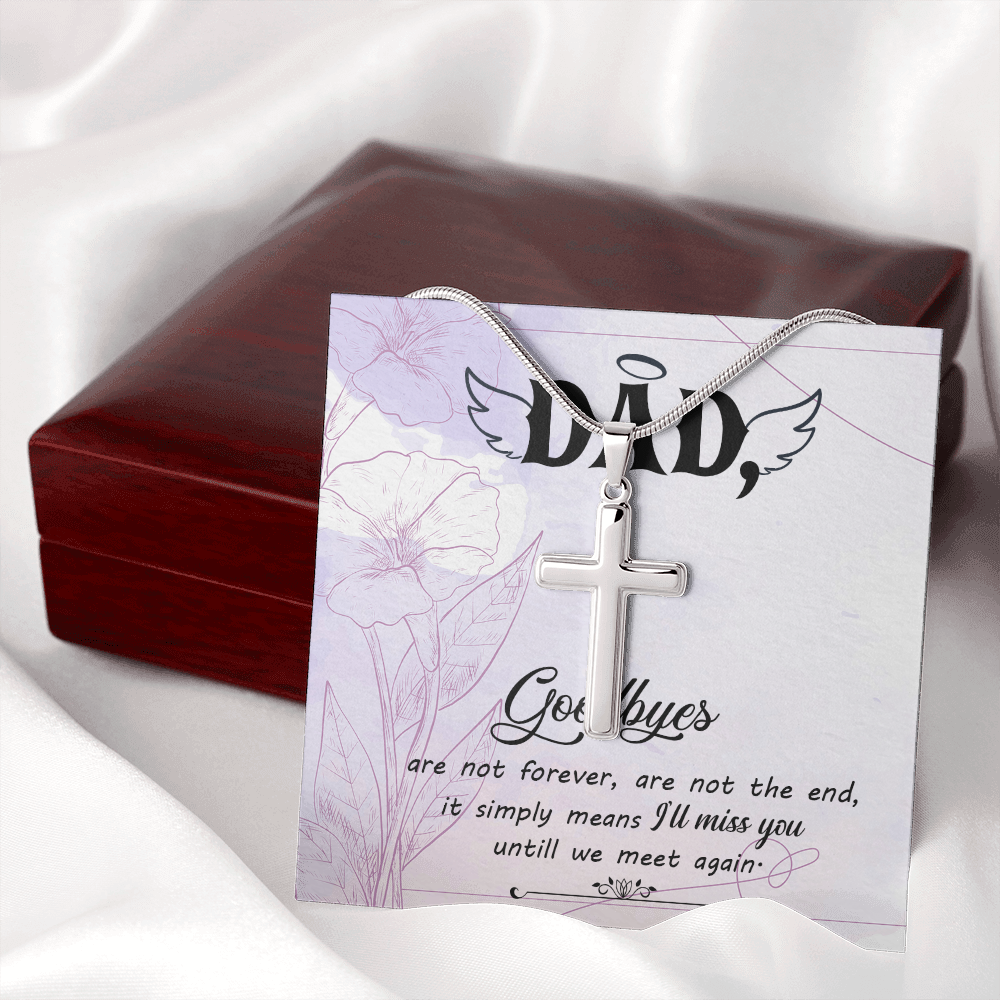Goodbye Are Not Forever Dad Memorial Gift Dad Memorial Cross Necklace Sympathy Gift Loss of Father Condolence Message Card-Express Your Love Gifts