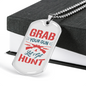 Grab Your Gun Lets Get Hunt Hunting Necklace Stainless Steel or 18k Gold Dog Tag 24"-Express Your Love Gifts