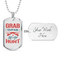 Grab Your Gun Lets Get Hunt Hunting Necklace Stainless Steel or 18k Gold Dog Tag 24"-Express Your Love Gifts