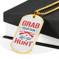 Grab Your Gun Lets Get Hunt Hunting Necklace Stainless Steel or 18k Gold Dog Tag 24"-Express Your Love Gifts