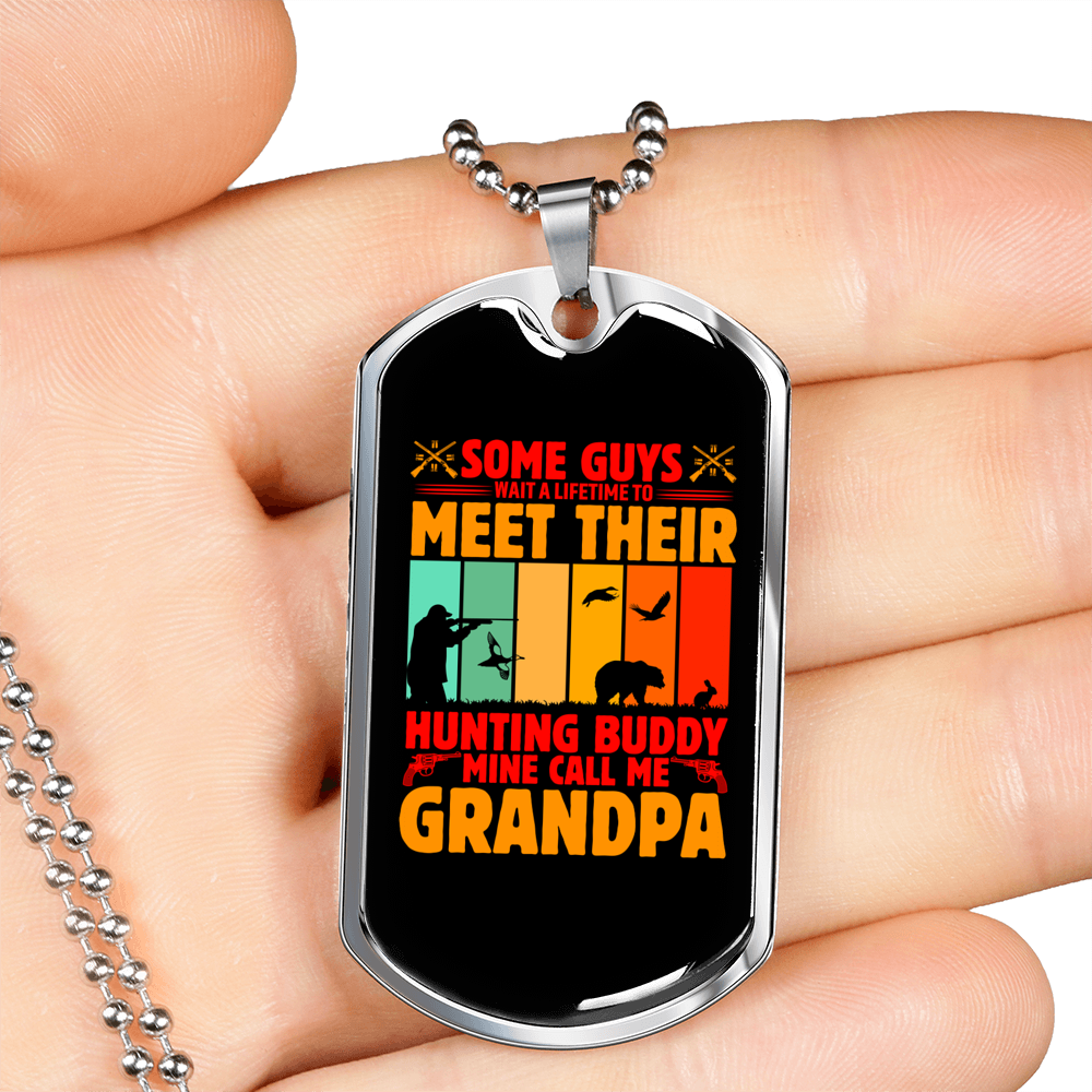 Grandpa Is Hunting Buddy Necklace Stainless Steel or 18k Gold Dog Tag 24" Chain-Express Your Love Gifts