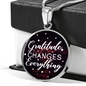 Gratitude Changes Everything Necklace Circle Pendant Stainless Steel or 18k Gold 18-22-Express Your Love Gifts
