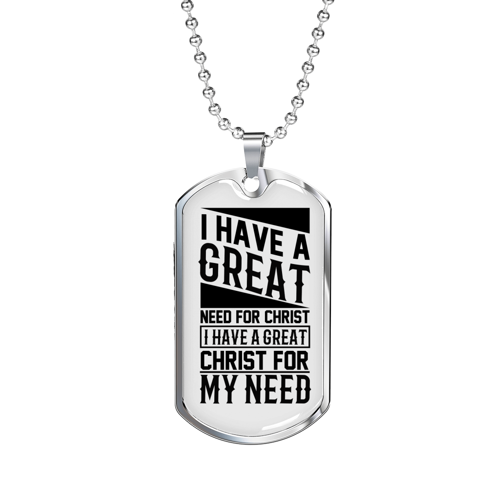 Great Need For Christ Necklace Stainless Steel or 18k Gold Dog Tag 24" Chain-Express Your Love Gifts