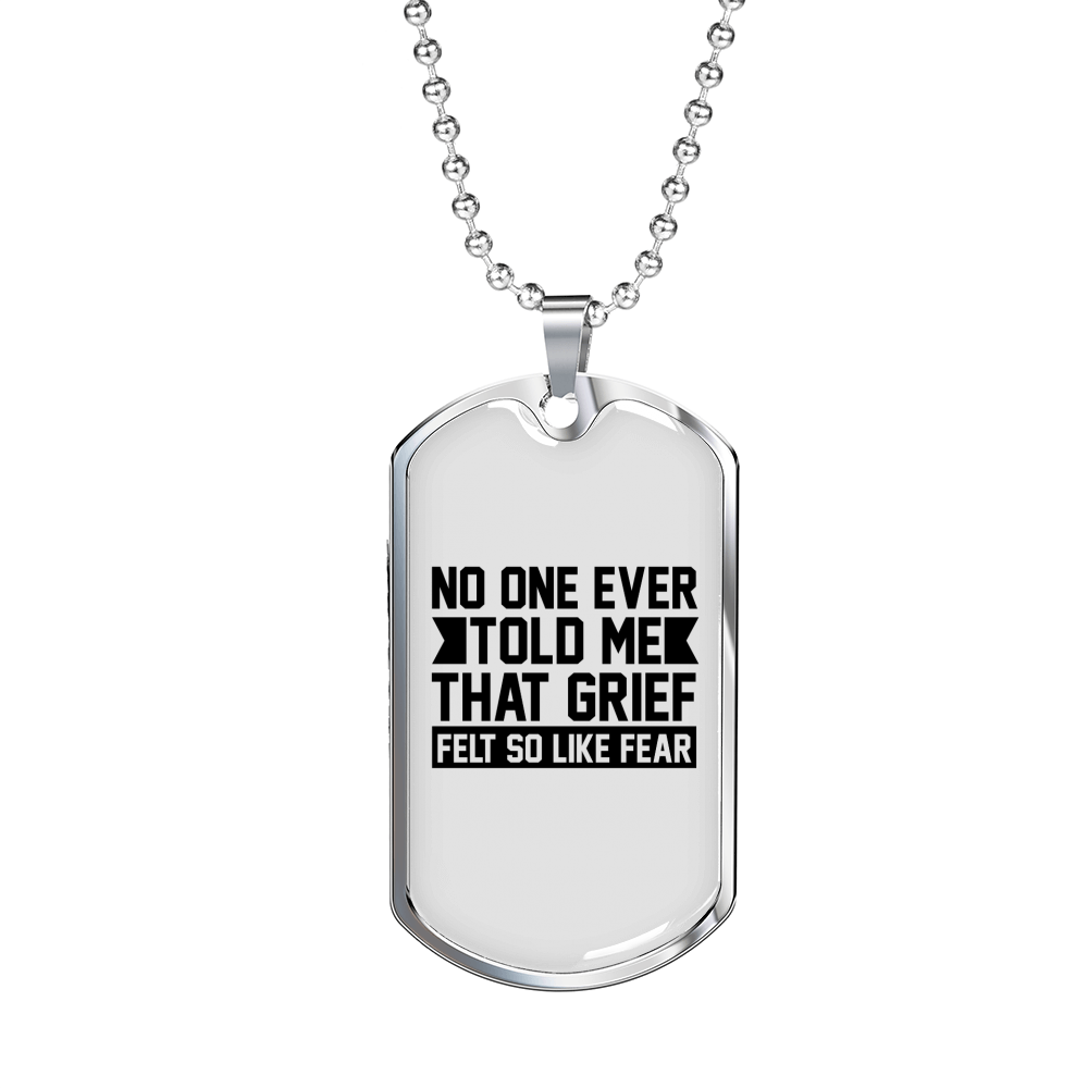 Grief Felt Fear Necklace Stainless Steel or 18k Gold Dog Tag 24" Chain-Express Your Love Gifts