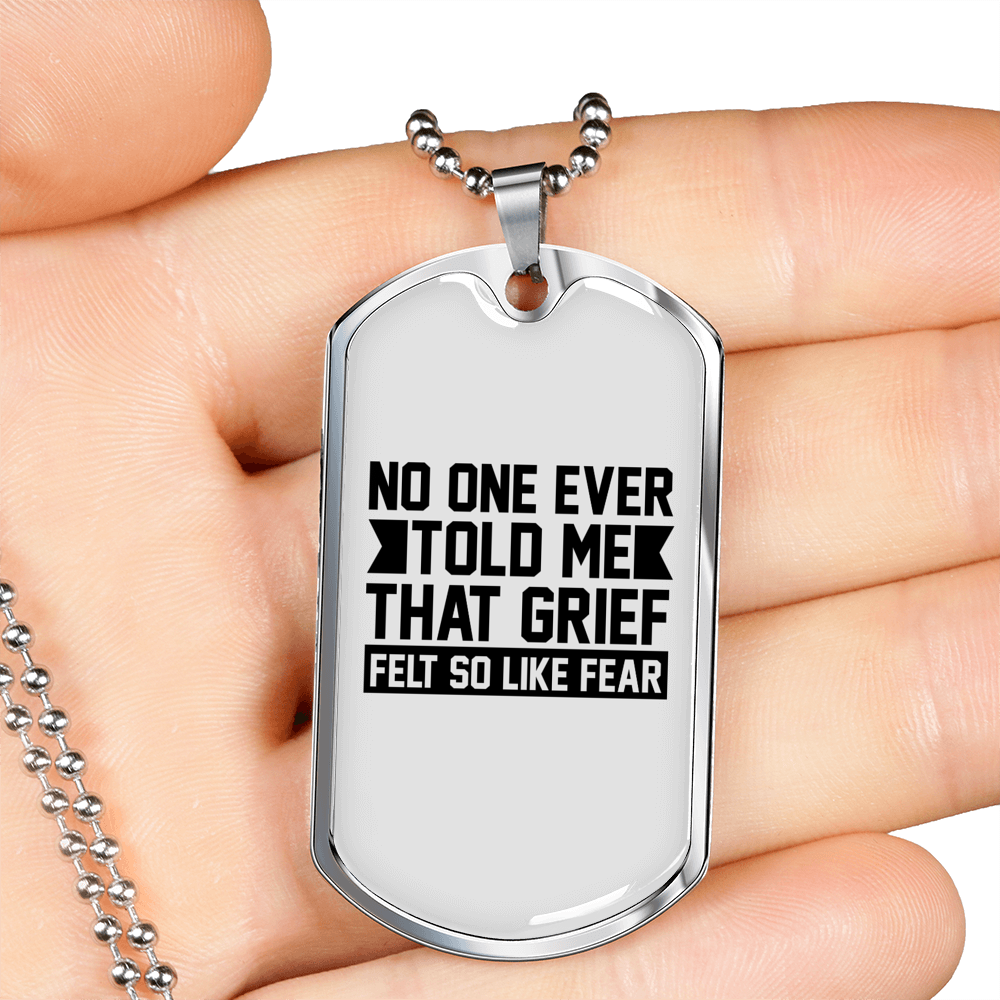 Grief Felt Fear Necklace Stainless Steel or 18k Gold Dog Tag 24" Chain-Express Your Love Gifts