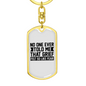 Grief Felt Like Fear Keychain Stainless Steel or 18k Gold Dog Tag Keyring-Express Your Love Gifts